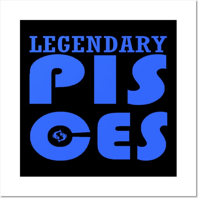 Legendary Pisces Wall Art by impacteesstreetwear